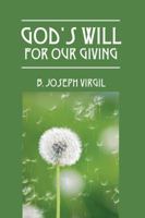 God's Will for Our Giving 1478705612 Book Cover