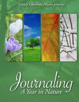 Journaling: A Year in Nature by Simply Charlotte Mason 1616342838 Book Cover