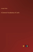 A General Vocabulary Of Latin 1446036413 Book Cover