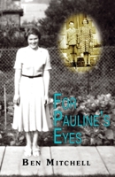 For Pauline's Eyes 0955867010 Book Cover