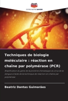 Techniques de biologie moléculaire: réaction en chaîne par polymérase (PCR) (French Edition) 6208515521 Book Cover
