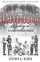 The Bloodhounds: Mystery at St. Christopher's Marsh 099781165X Book Cover