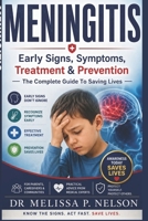 Meningitis: Early Signs, Symptoms, Treatment & Prevention — The Complete Guide to Saving Lives B0H24Y4MSC Book Cover