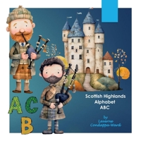 Scottish Highlands Alphabet ABC: Learn the Alphabet with beautiful illustrations! B0CV83YB35 Book Cover