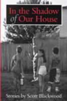 In the Shadow of Our House 087074464X Book Cover