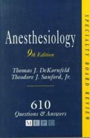 Anesthesiology Specialty Board Review: 610 Questions and Answers 0838502563 Book Cover