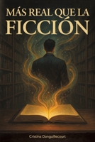 Más real que la ficción (Spanish Edition) B0H7K5DCKW Book Cover