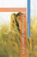 Between the Pages of Us: Two Relaxing Tales of Love, Comfort, and Connection B0H8F5VY43 Book Cover