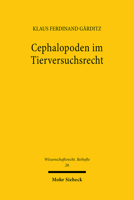 Cephalopoden Im Tierversuchsrecht: Eine Fallstudie Zu Biowissenschaftlicher Grundlagenforschung, Modellorganismen Und Epistemischer Lastenverteilung ... Beihefte, 26) 3161626001 Book Cover