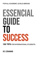 Essential Guide to Success: 100 Tips for International Students B0CT48FP3V Book Cover