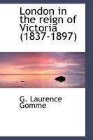 London - In the Reign of Victoria 1430493267 Book Cover