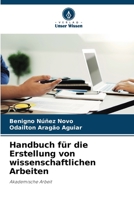 Handbuch für die Erstellung von wissenschaftlichen Arbeiten: Akademische Arbeit 6206312720 Book Cover