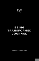 Being Transformed Journal: January - April 2024 194456649X Book Cover