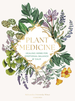 Plant Medicine: Healing Herbs for Emotional Balance & Calm 1805704605 Book Cover