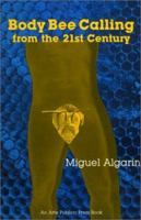 Body Bee Calling from the Twenty-First Century 0934770174 Book Cover