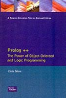 Prolog ++: The Power of Object-Oriented and Logic Programming (International Series in Logic Programming) 0201565072 Book Cover