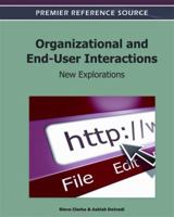 Organizational and End-User Interactions: New Explorations 1609605772 Book Cover