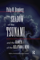 The Shadow of the Tsunami and the Growth of the Relational Mind 0367606224 Book Cover