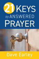 21 Keys to Answered Prayer 1970176385 Book Cover