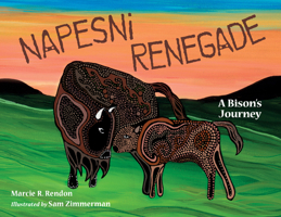 Napesni Renegade: A Bison's Journey 1623546273 Book Cover