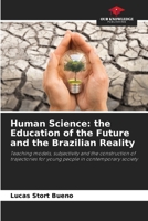 Human Science: the Education of the Future and the Brazilian Reality 620730540X Book Cover