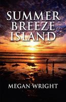 Summer Breeze Island 1451223161 Book Cover