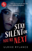 Stay silent or you're next: Der spannende Young Adult Thriller mit unvorhersehbaren Twists (German Edition) 3989982990 Book Cover
