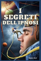 I Segreti Dell’Ipnosi B0C1JK3L21 Book Cover