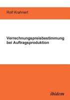 Verrechnungspreisbestimmung bei Auftragsproduktion 3898215989 Book Cover