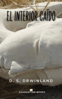 El interior caido B09BGM18TM Book Cover