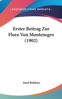 Erster Beitrag Zur Flora Von Montenegro (1902) 1166750116 Book Cover