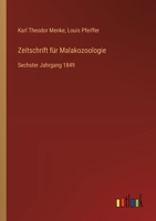 Zeitschrift für Malakozoologie: Sechster Jahrgang 1849 336850942X Book Cover