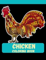 Chicken Coloring Book: Gifts for Kids 4-12, Girls and Adult Relaxation B08M83XCQX Book Cover