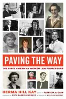 Paving the Way: The First American Women Law Professors 0520378954 Book Cover