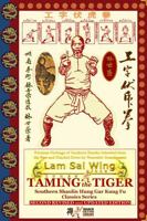 Taming the Tiger. Southern Shaolin Hung Gar Kung Fu Classics Series (Shaolin Kung Fu Online Library) B0G6SJ86TR Book Cover