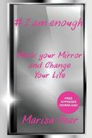 I Am Enough: Mark Your Mirror And Change Your Life 1916411002 Book Cover
