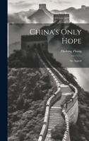 China's Only Hope: An Appeal 1341174565 Book Cover