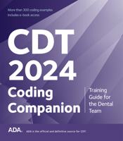 CDT 2024 Companion: Training Guide for the Dental Team 1684472032 Book Cover