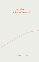 les rêves te feront pleurer (French Edition) 2322543241 Book Cover