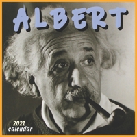 ALBERT CALENDAR 2021: 16 MONTHS 8.5X8.5 INCH GLOSSY FINISH B08RRKNGSG Book Cover