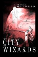 The City of Wizards 1519110308 Book Cover