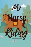 My Horse Riding: Horse Training Notebook For Journaling Equestrian |Also Can use as Diary Composition notebook and Sketchbook | Paperback Space 131 ... who love writing about horses every day. 171237141X Book Cover