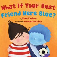 What If Your Best Friend Were Blue? 0761458972 Book Cover