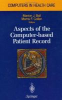 Aspects of the Computer-based Patient Record (Health Informatics) 0387977236 Book Cover