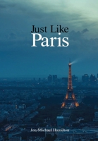 Just Like Paris: Short Stories Poetry Novella Memoirs in a Shade of Blue 1636499562 Book Cover
