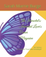 The Immortal's: Immortal Lover's Corner Magazine: Winter Edition - Is freedom truly free nowadays? B09R3G3VRT Book Cover