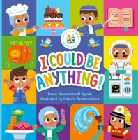 I Could Be Anything! 1917068158 Book Cover