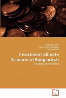 Investment Climate Scenario of Bangladesh: A Macro Level Study 3639287061 Book Cover