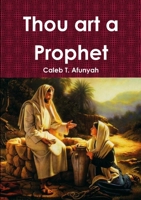 Thou art a Prophet 1365248887 Book Cover
