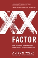 The XX Factor: How the Rise of Working Women Has Created a Far Less Equal World 0307590402 Book Cover